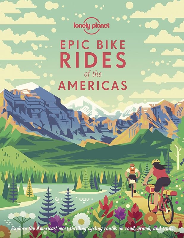 Discover Epic Bike Rides Across the Americas with Lonely Planet